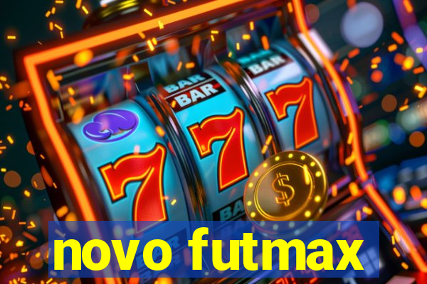 novo futmax